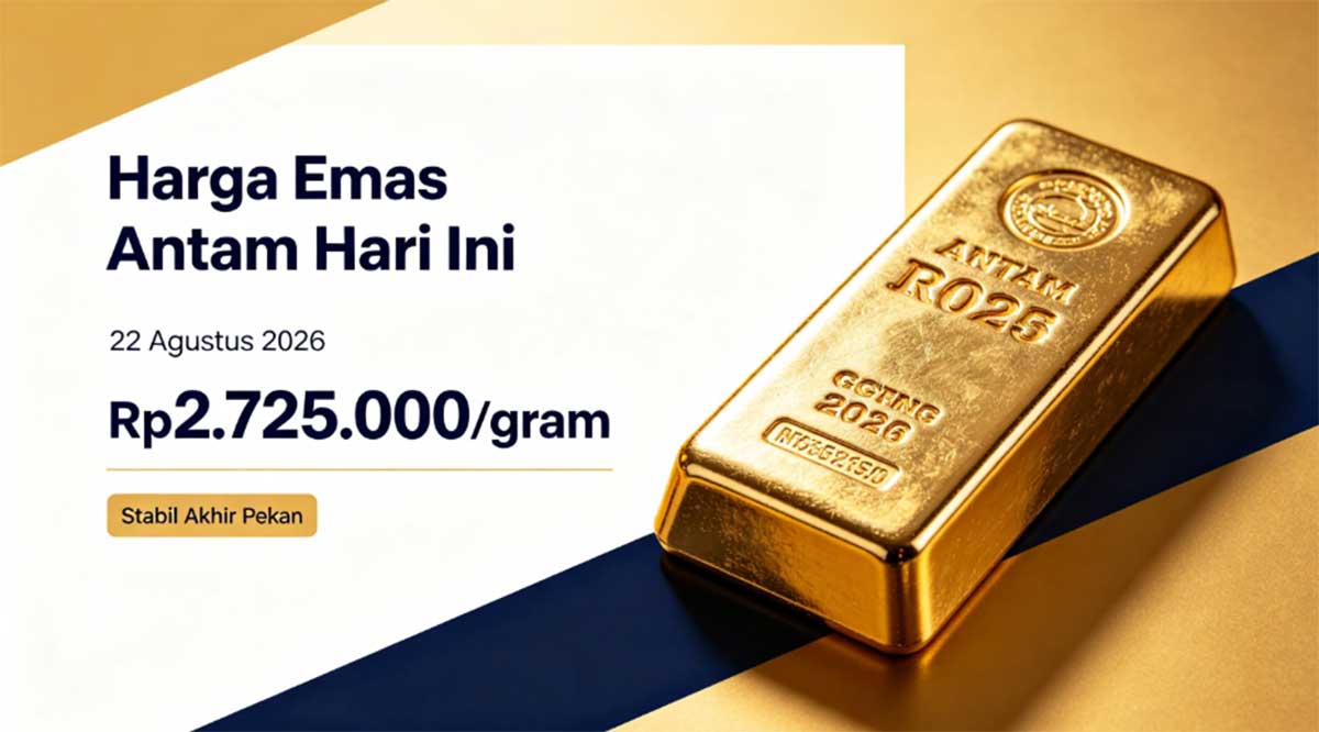 Telisik Harga Emas Antam Hari Ini 22 Agustus 2026, Stabil di Rp2.725.000 per Gram